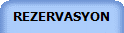 REZERVASYON
